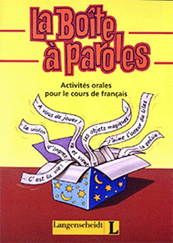 La Boîte à paroles: Activités orales pour le cours de français: Activites orales pour le cours de francais Foreign Languages ​​& Dictionaries