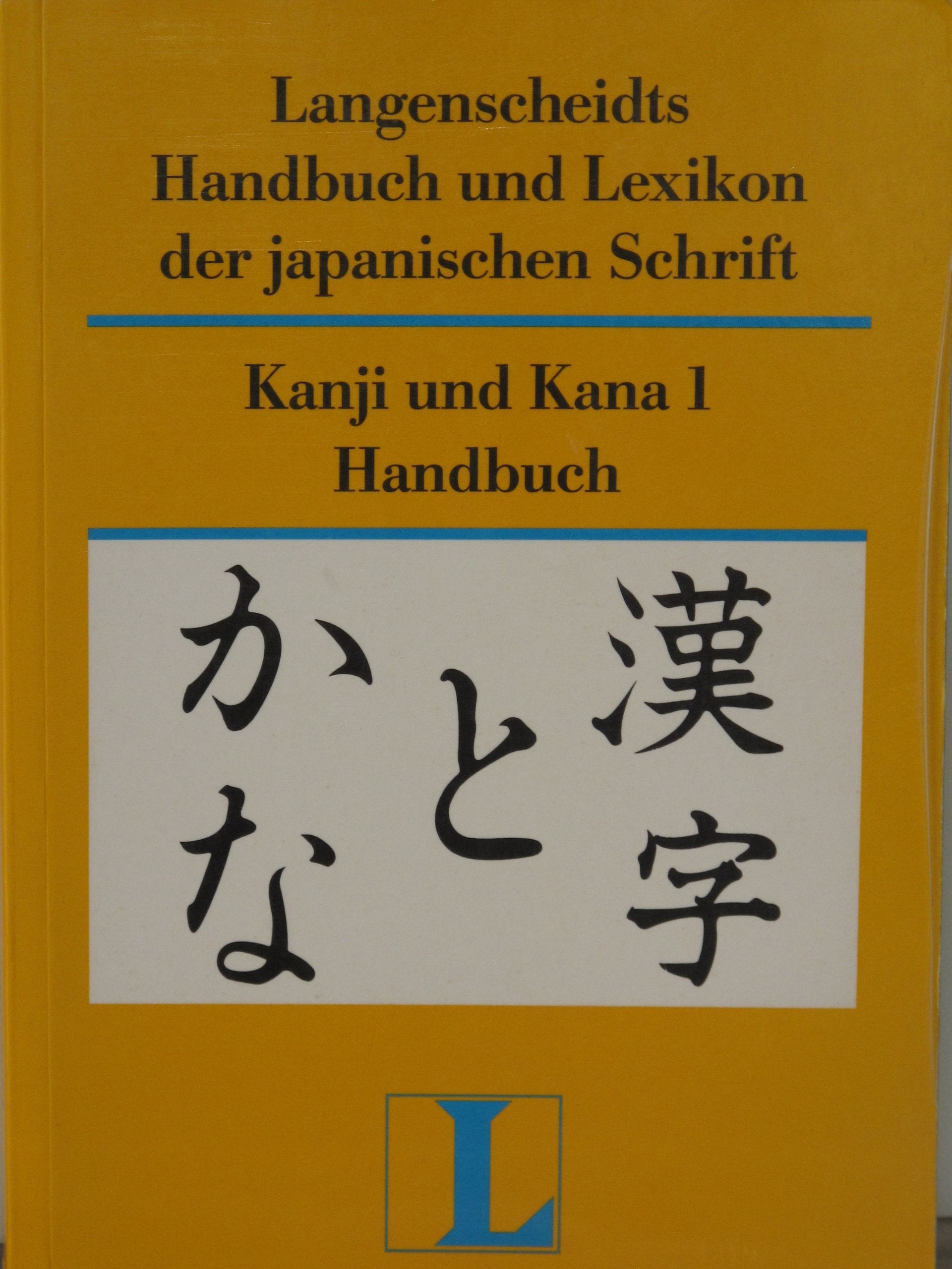 Kanji und Kana 1: Handbuch der japanischen Schrift Learning & Reference