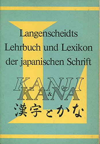 Langenscheidts Handbuch und Lexikon der japanischen Schrift: Kanji und Kana Learning & Reference