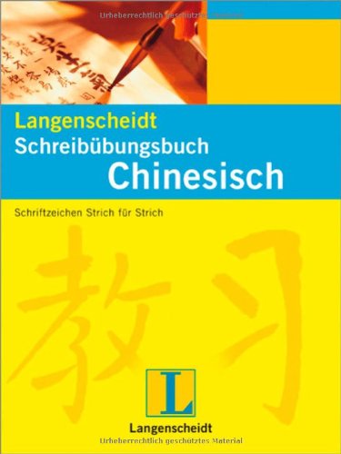 Langenscheidt Schreibübungsbuch Chinesisch: Schriftzeichen Strich für Strich Foreign Languages ​​& Dictionaries
