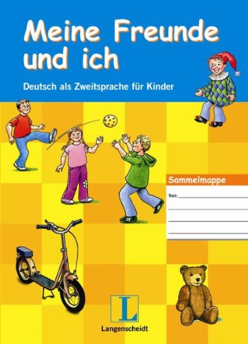 Meine Freunde und ich - Sammelmappe für Kinder mit Audio-CD: Deutsch als Zweitsprache für Kinder (Texto) Books