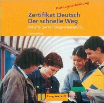 Zertifikat Deutsch - Der schnelle Weg: Das Programm für die Prüfungsvorbereitung (Texto) Foreign Languages ​​& Dictionaries