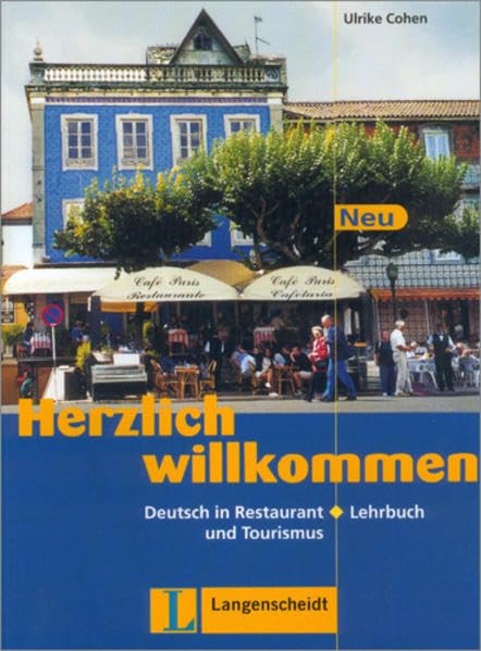 Herzlich willkommen - Lehrbuch: Deutsch in Restaurant und Tourismus Business, Finance & Career