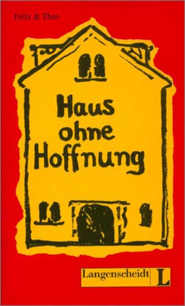 Haus ohne Hoffnung (Stufe 3) (Leichte Lektüren Deutsch als Fremdsprache / Stufe 3) Social Sciences