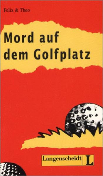 Mord auf dem Golfplatz (Stufe 2) (Leichte Lektüren Deutsch als Fremdsprache / Stufe 2) Detective & CSI
