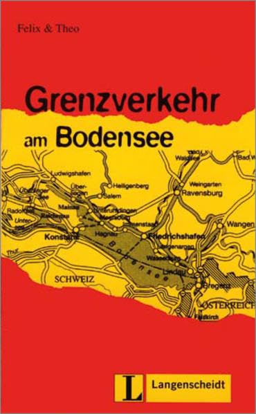 Grenzverkehr am Bodensee (Stufe 2) (Leichte Lektüren Deutsch als Fremdsprache / Stufe 2) Study Guides