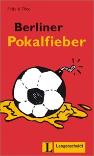 Berliner Pokalfieber (Stufe 1) (Lecturas monolingües) Study Guides