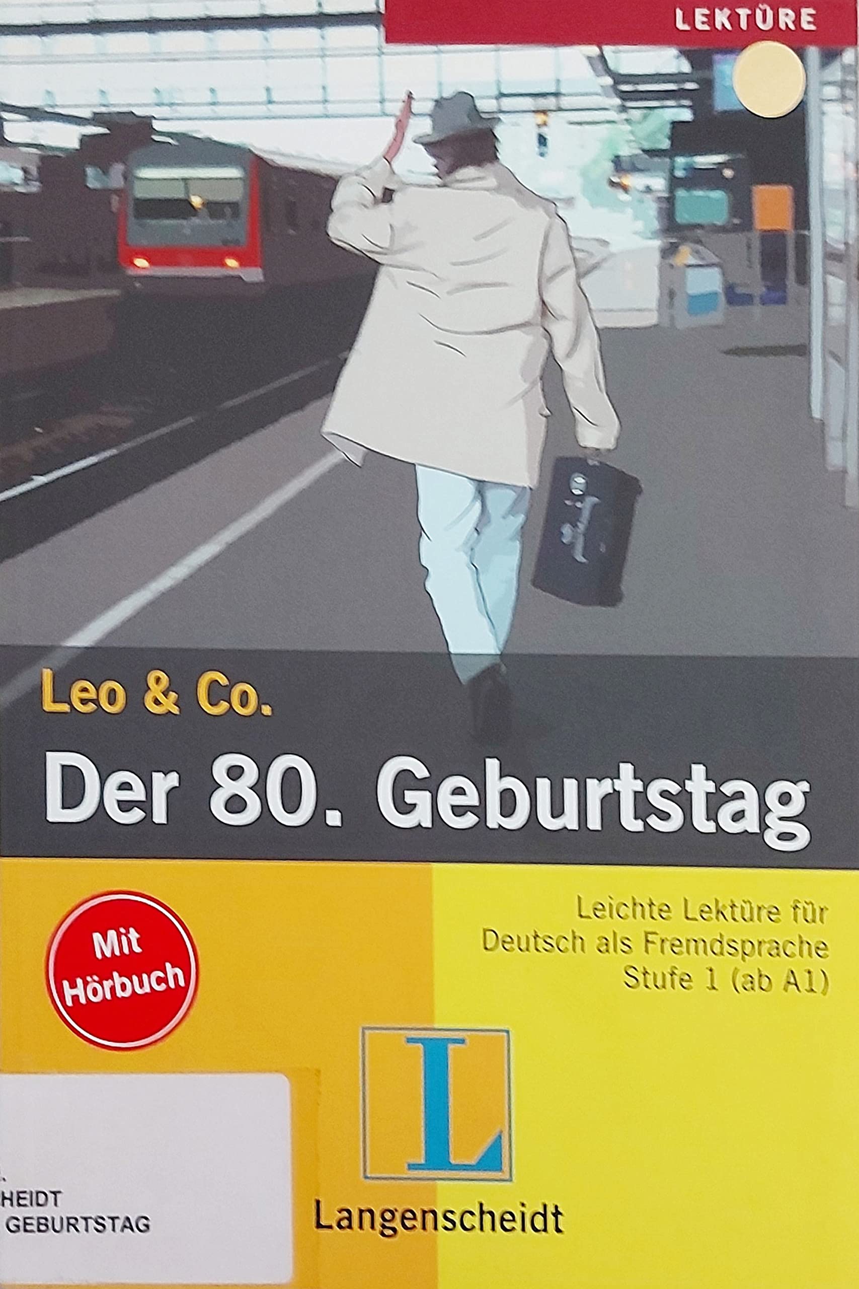 Der 80. Geburtstag (Stufe 1) - Buch mit Audio-CD (Leo & Co.) Study Guides