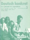 Deutsch konkret, Arbeitsbuch: Ein Lehrwerk Fur Jugendliche. Arbeitsbuch 3 Foreign Languages ​​& Dictionaries