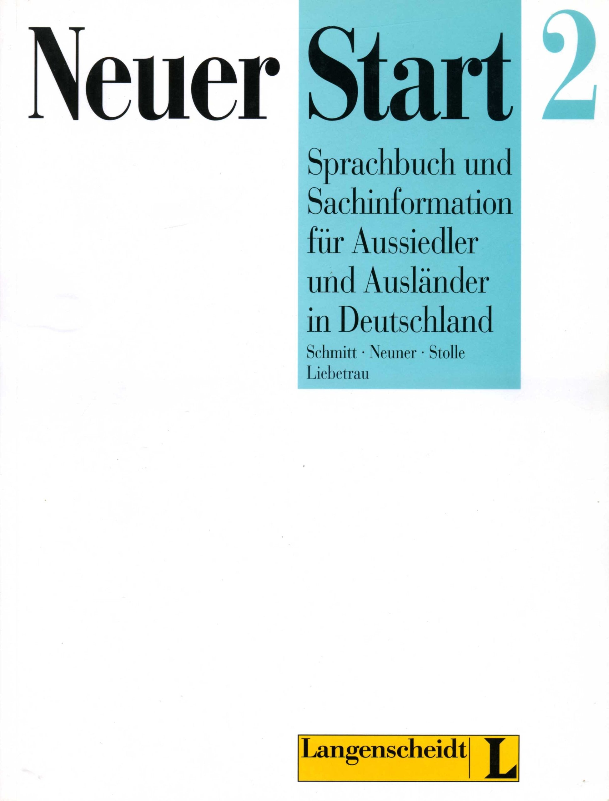 Neuer Start, Bd.2, Sprachbuch und Sachinformation für Aussiedler und Ausländer in Deutschland Learning & Reference