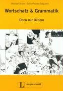 Wortschatz & Grammatik: Üben mit Bildern: Üben mit Bildern. A1 - B1. Arbeitsbuch für Lehrer zu jedem kurstragenden Lehrwerk Education & Training