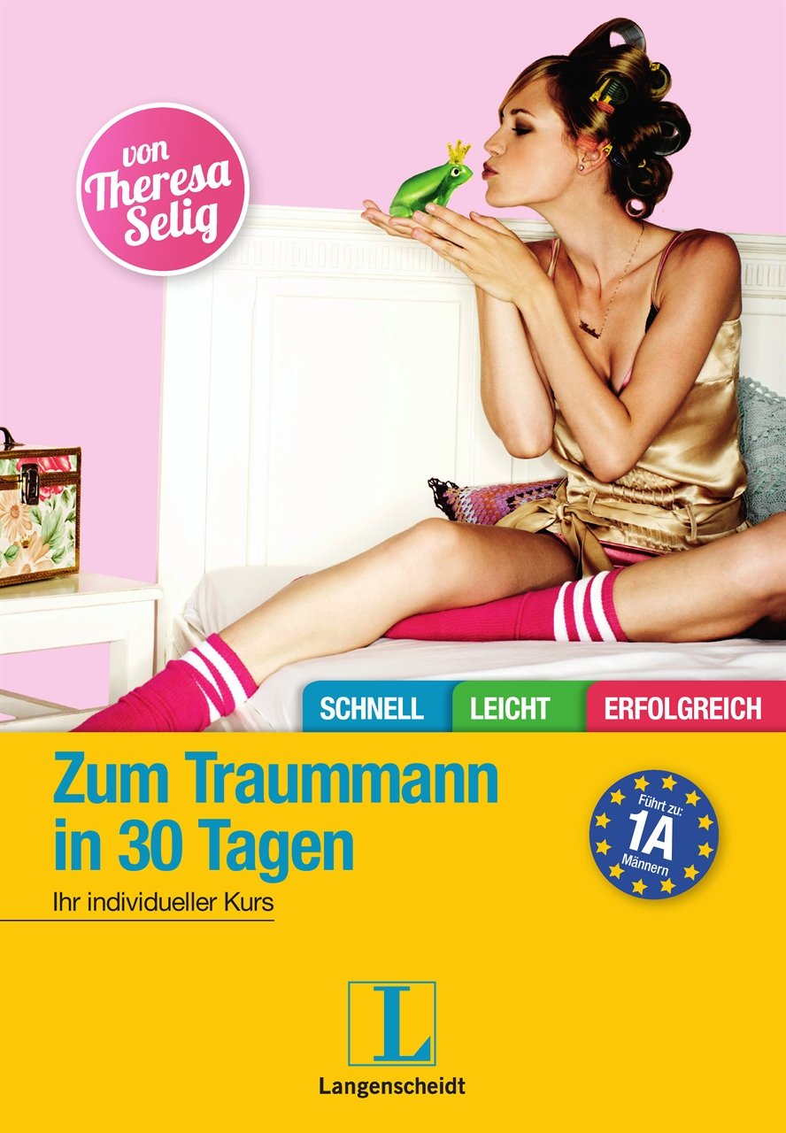 Zum Traummann in 30 Tagen Partnership & Love