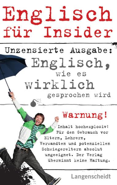 Englisch für Insider: Englisch, wie es wirklich gesprochen wird: Ungekürzte Ausgabe: Englisch, wie es wirklich gesprochen wird Social Sciences