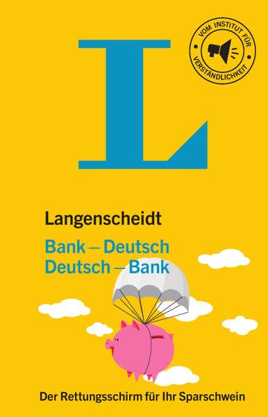 Langenscheidt Bank-Deutsch/Deutsch-Bank: Der Rettungsschirm für Ihr Sparschwein (Langenscheidt ...-Deutsch) Humour & Satire