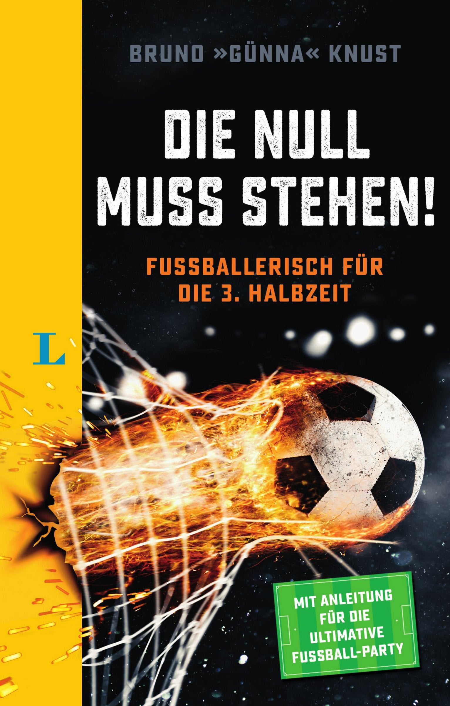 Langenscheidt Die Null muss stehen! - Buch für Fußballfans Humour & Satire