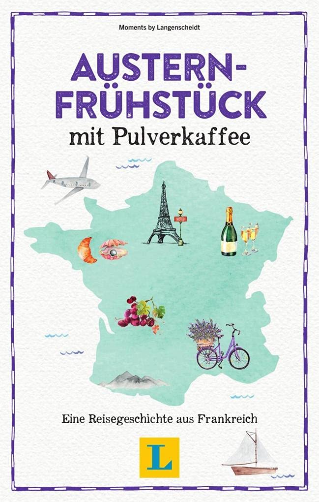 Austernfrühstück mit Pulverkaffee - Lesevergnügen für den Urlaub: Eine Reisegeschichte aus Frankreich (Reiselektüre) Leisure, Home & Garden