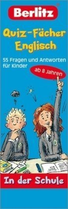 Berlitz Quiz-Fächer Englisch - In der Schule - Fächer: 55 Fragen und Antworten für Kinder: Spielerisch englische Wörter und Sätze lernen Foreign Languages ​​& Dictionaries