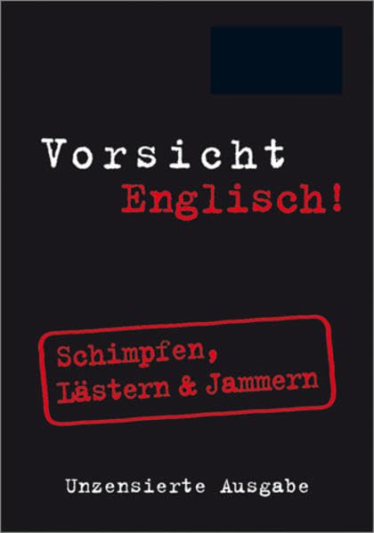 Vorsicht Englisch!: Schimpfen, Lästern & Jammern (Vorsicht...! im Mini-Format) Leisure, Home & Garden