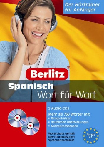 Spanisch Wort für Wort - 2 Audio-CDs: Der Hörtrainer für Anfänger: Der Hörtrainer für Anfänger. Wortschatz gemäß dem Europäischen Sprachenzertifikat Niveau A1 Learning & Reference