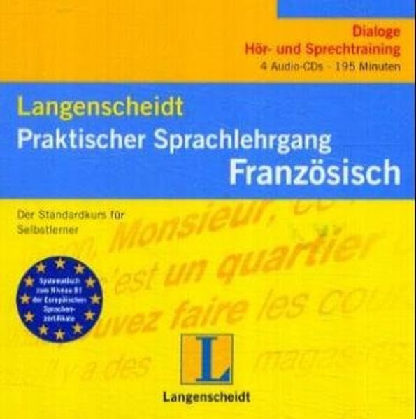 Langenscheidt Praktischer Sprachlehrgang Französisch - 4 Audio-CDs: Der Standardkurs für Selbstlerner (Langenscheidt Praktische Sprachlehrgänge) Foreign Languages ​​& Dictionaries