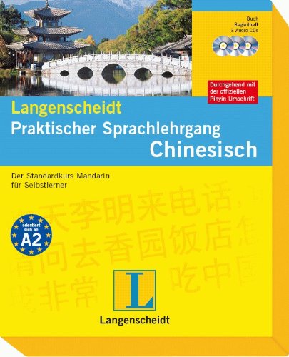 Langenscheidt Praktischer Sprachlehrgang Chinesisch - Buch mit 3 Audio-CDs + Begleitheft: Der Standardkurs Mandarin für Selbstlerner Learning & Reference