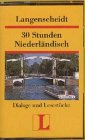 Langenscheidts Kurzlehrbücher, 30 Stunden Niederländisch für Anfänger, 1 Cassette Learning & Reference