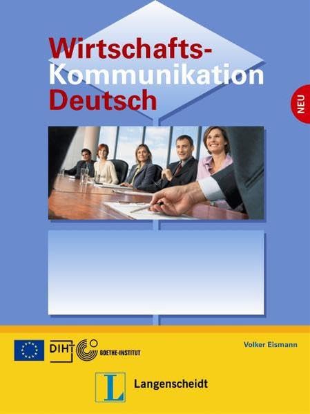Wirtschaftskommunikation Deutsch - Lehrbuch (Wirtschaftskommunikation Deutsch / Neubearbeitung) Foreign Languages ​​& Dictionaries