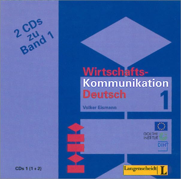 Wirtschaftskommunikation Deutsch in 2 Bänden - 2 Audio-CDs 1 (Wirtschaftskommunikation Deutsch / Neubearbeitung) Foreign Languages ​​& Dictionaries