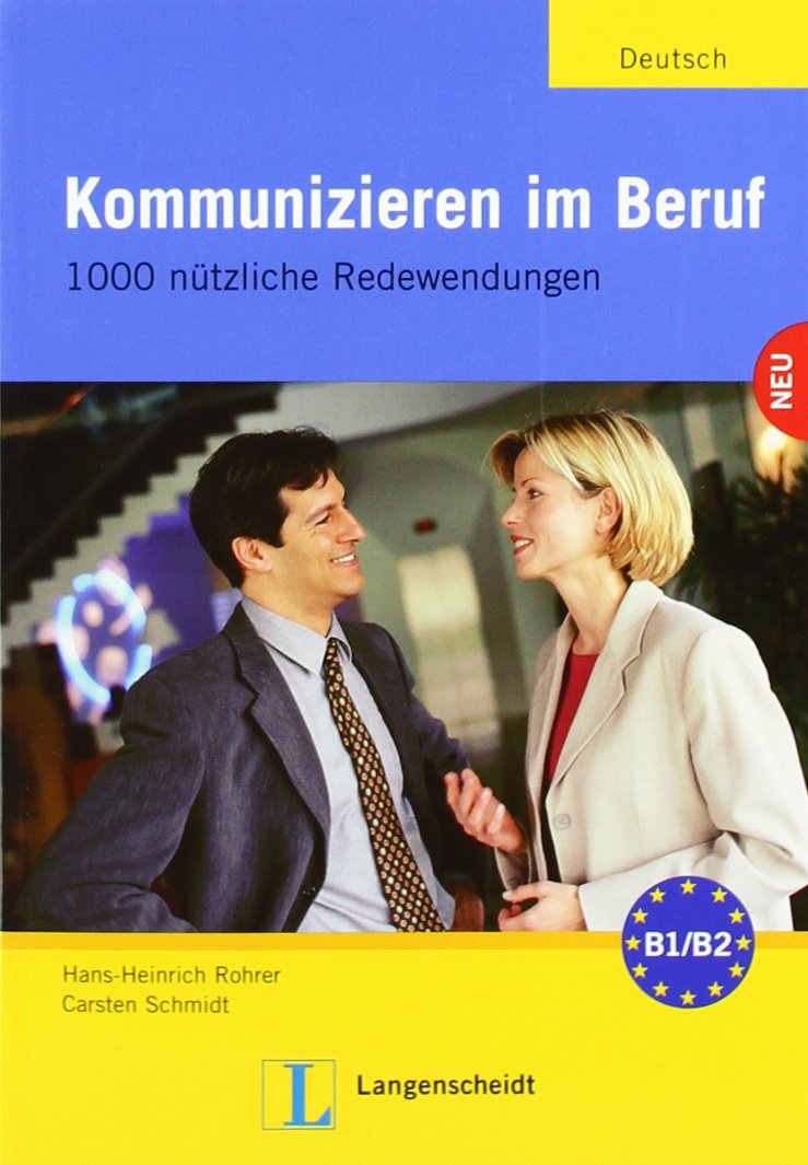 Kommunizieren im Beruf: 1000 nützliche Redewendungen: Kommunizieren Im Beruf - 1000 Nutzliche Redemittel (Texto) Study Guides