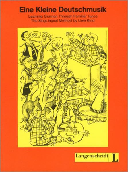 Eine kleine Deutschmusik, Liederbuch und Übungsbuch: Learning German Through Familiar Tunes (Texto) Foreign Languages ​​& Dictionaries