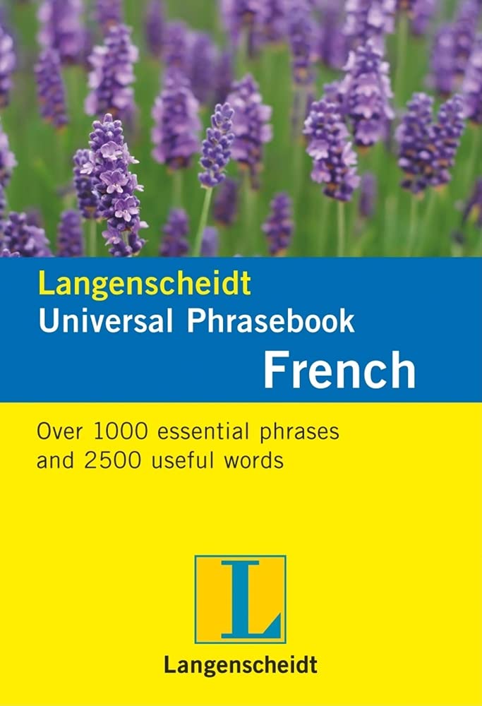 Langenscheidt Universal Phrasebook French: Over 1000 essential phrases and 2500 useful words, Französisch-Englisch (Langenscheidt Universal Phrasebooks) Foreign Languages ​​& Dictionaries