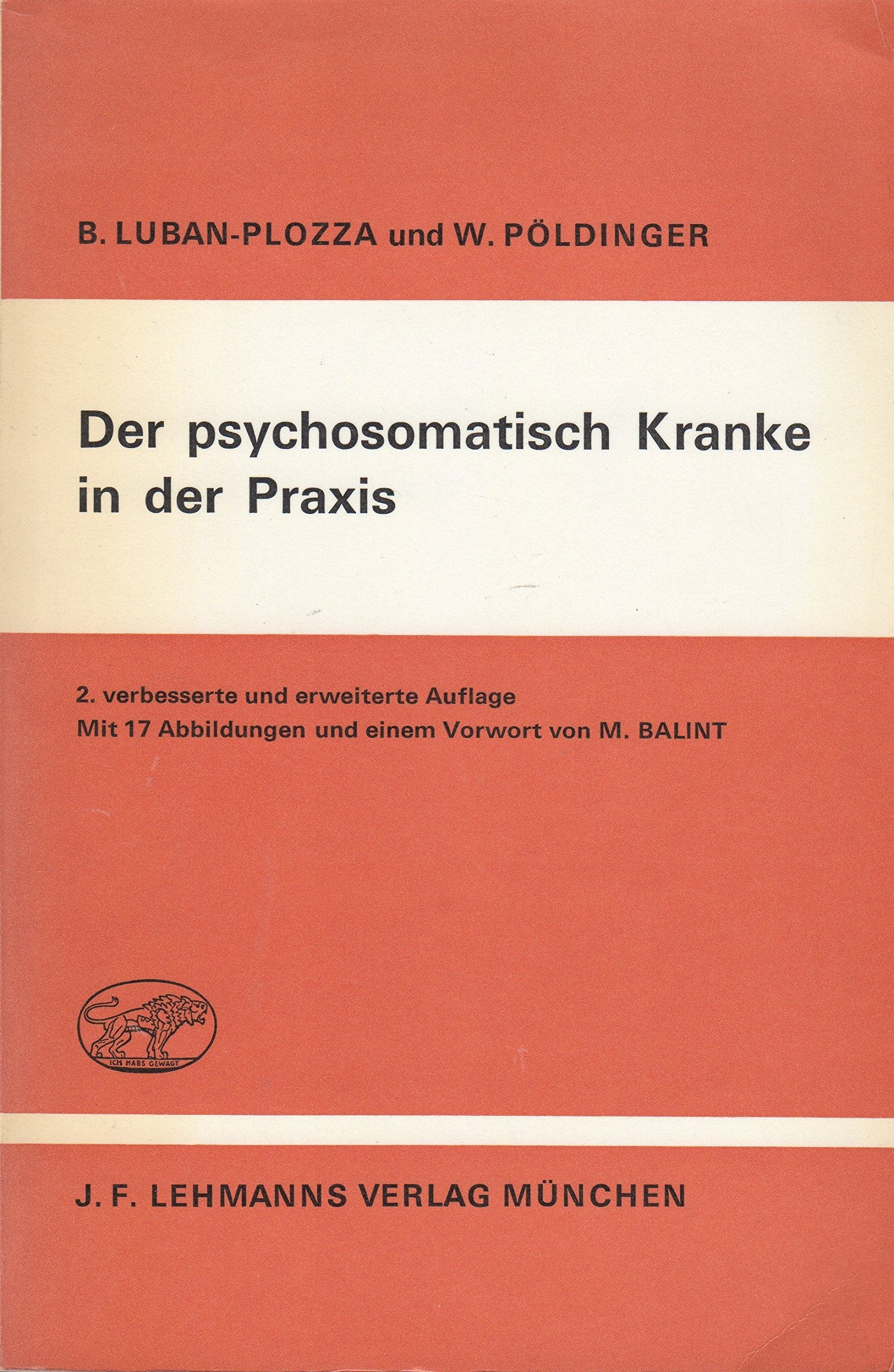 Der psychosomatisch Kranke in der Praxis : Erkenntnisse und Erfahrungen Books