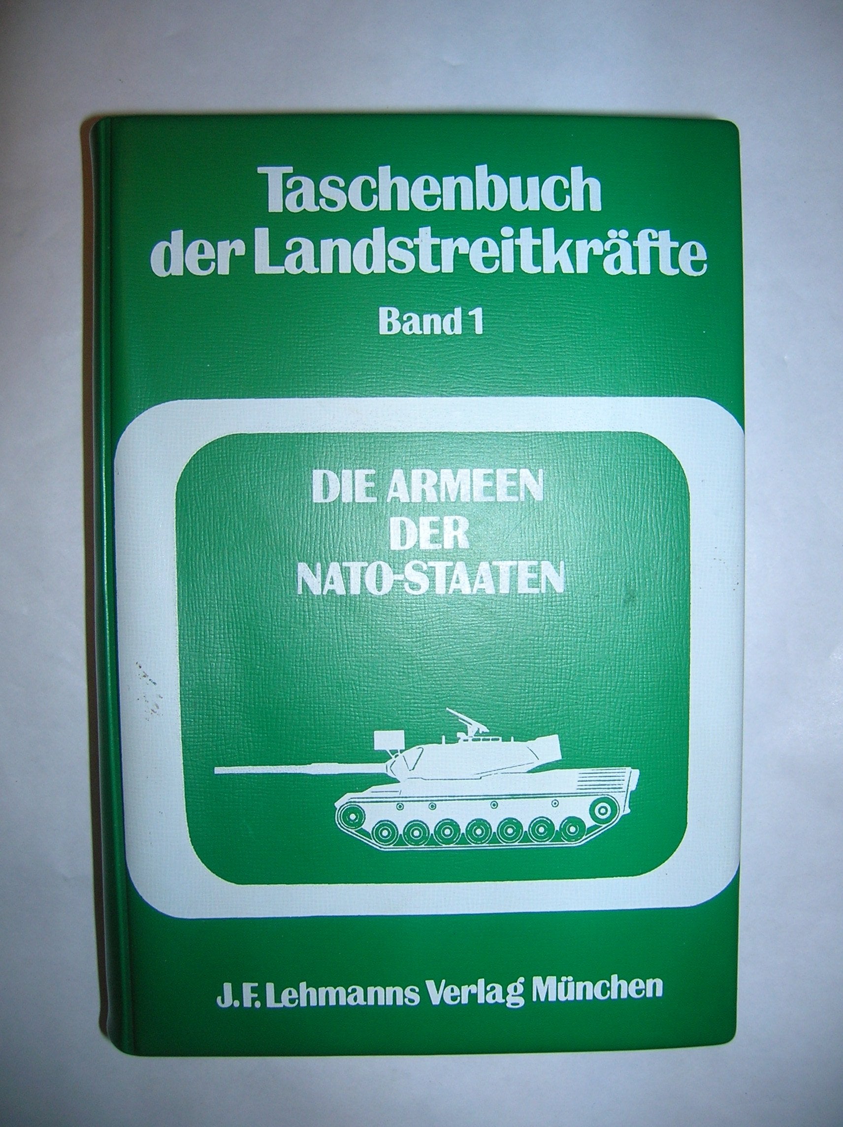 Taschenbuch der Landstreitkräfte. Band 1. Die Armeen der NATO-Staaten Books