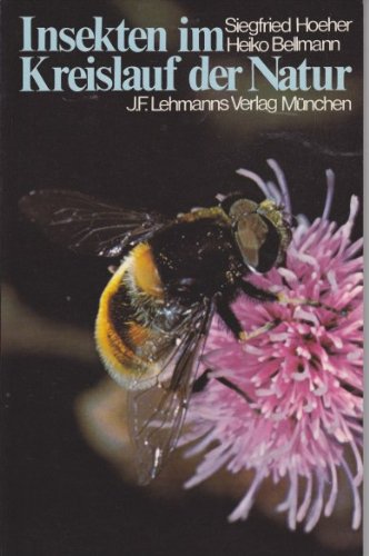 Insekten im Kreislauf der Natur : Interessantes und Lehrreiches aus dem Leben der Insekten Books
