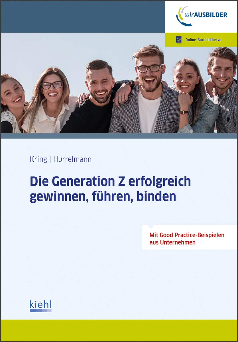Die Generation Z erfolgreich gewinnen, führen, binden Law