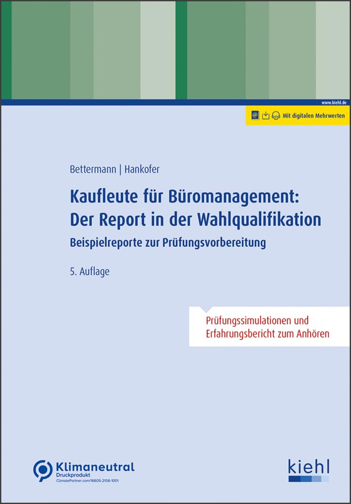 Kaufleute für Büromanagement: Der Report in der Wahlqualifikation: Beispielreporte zur Prüfungsvorbereitung Business, Finance & Career