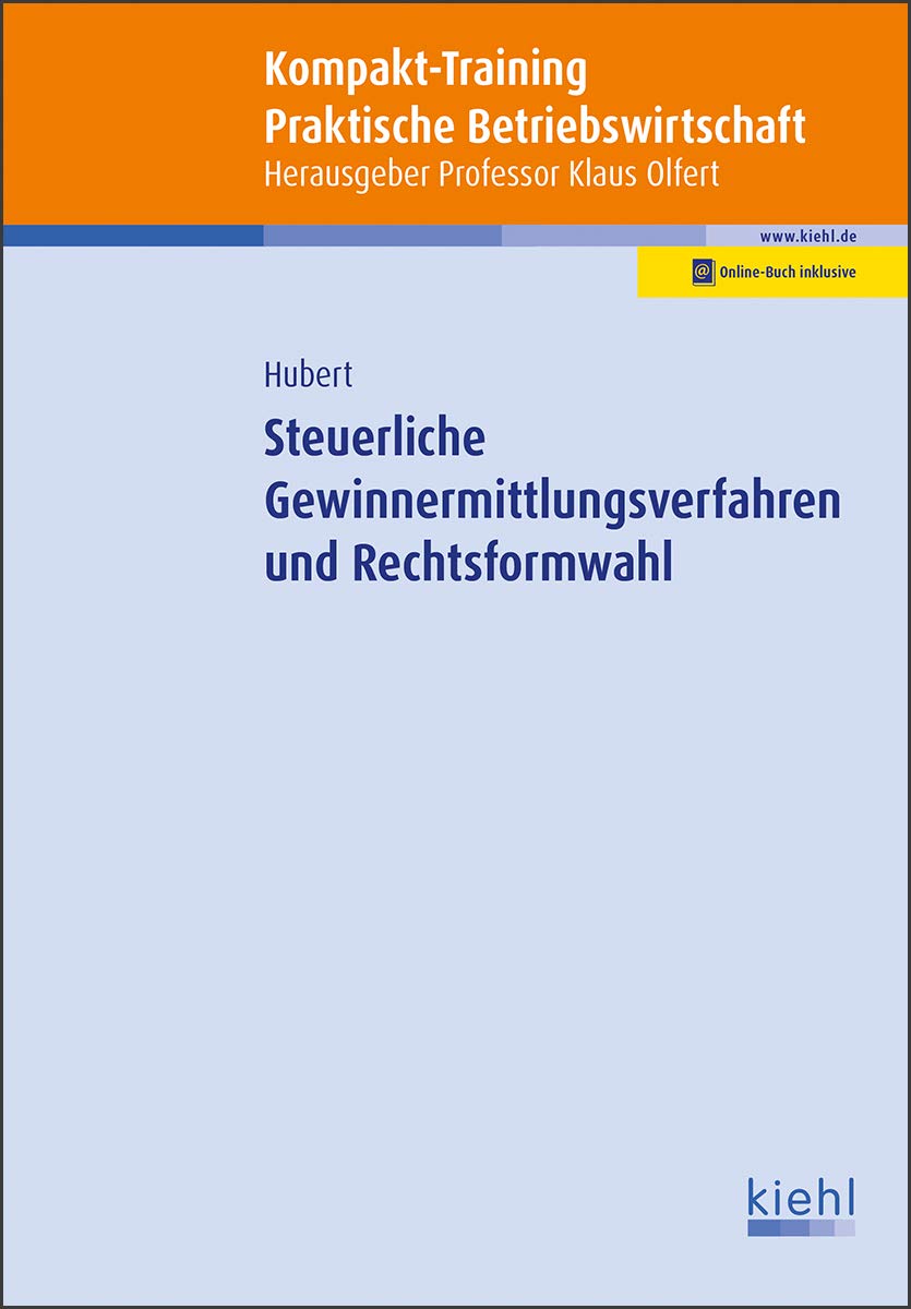 Kompakt-Training Steuerliche Gewinnermittlungsverfahren und Rechtsformwahl book