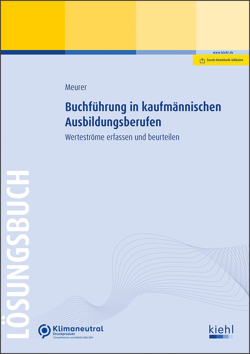 Buchführung in kaufmännischen Ausbildungsberufen - Lösungsbuch: Werteströme erfassen und beurteilen Study Guides