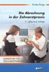 Die Abrechnung in der Zahnarztpraxis (Lehrbücher für Gesundheitsberufe) Business, Finance & Career
