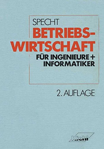 Betriebswirtschaft für Ingenieure und Informatiker Business & Technology