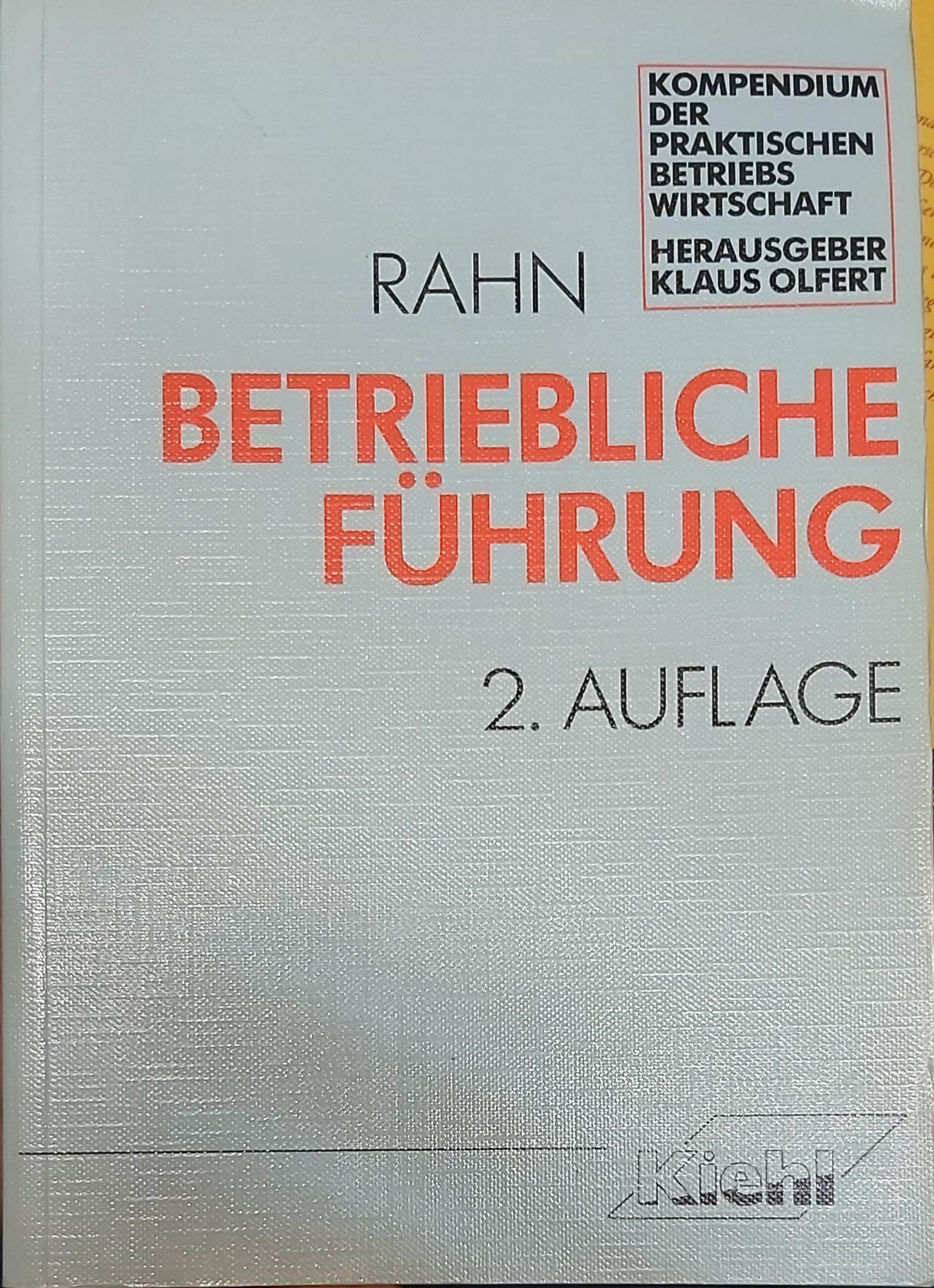 Betriebliche Führung (Kompendium der praktischen Betriebswirtschaft) Business, Finance & Career