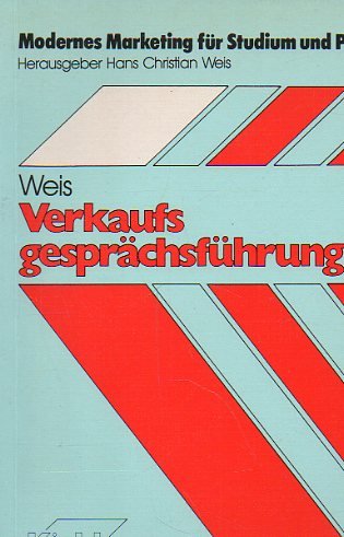 Verkaufsgesprächsführung (Modernes Marketing für Studium und Praxis) Business, Finance & Career