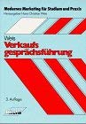 Verkaufsgesprächsführung (Modernes Marketing für Studium und Praxis) Business, Finance & Career