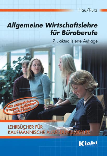Lehrbücher für kaufmännische Ausbildungsberufe / Allgemeine Wirtschaftslehre für Büroberufe Business, Finance & Career