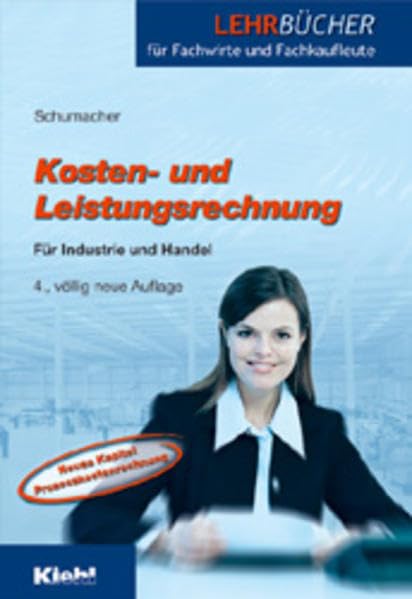 Kosten- und Leistungsrechnung: Für Industrie und Handel (Lehrbücher für Fachwirte und Fachkaufleute) Study Guides
