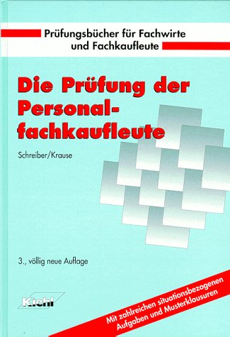 Die Prüfung der Personalfachkaufleute (Prüfungsbücher für Fachwirte und Fachkaufleute) Study Guides