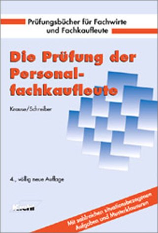 Die Prüfung der Personalfachkaufleute (Prüfungsbücher für Fachwirte und Fachkaufleute) Study Guides