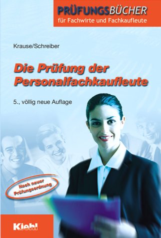 Die Prüfung der Personalfachkaufleute (Prüfungsbücher für Fachwirte und Fachkaufleute) Study Guides