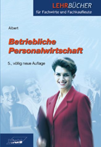 Betriebliche Personalwirtschaft (Lehrbücher für Fachwirte und Fachkaufleute) Books