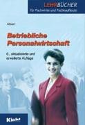 Betriebliche Personalwirtschaft (Lehrbücher für Fachwirte und Fachkaufleute) Business, Finance & Career